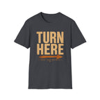 Turn Here Trust Your Instincts-T-Shirt