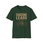 Chasing Leads One Back Roads At A Time-T-Shirt