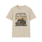 Curator of Poor Financial Decisions-T-Shirt
