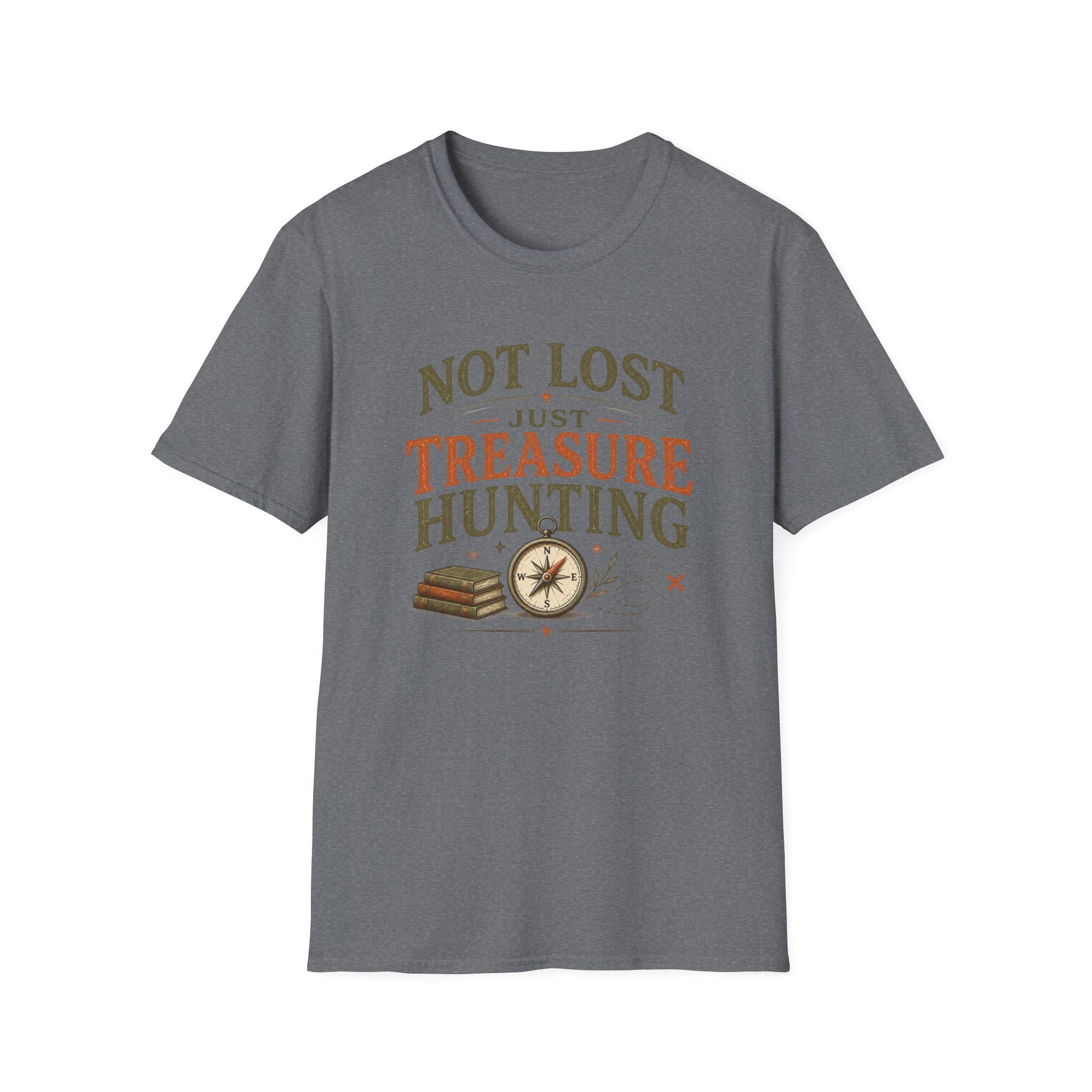 Not Lost Just Treasure Hunting-T-Shirt