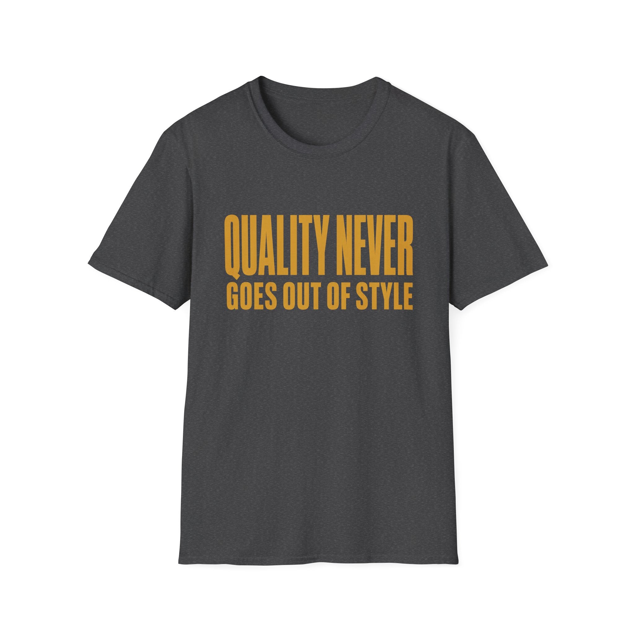 Quality Never Goes Out of Style-Finder Series-T-Shirt