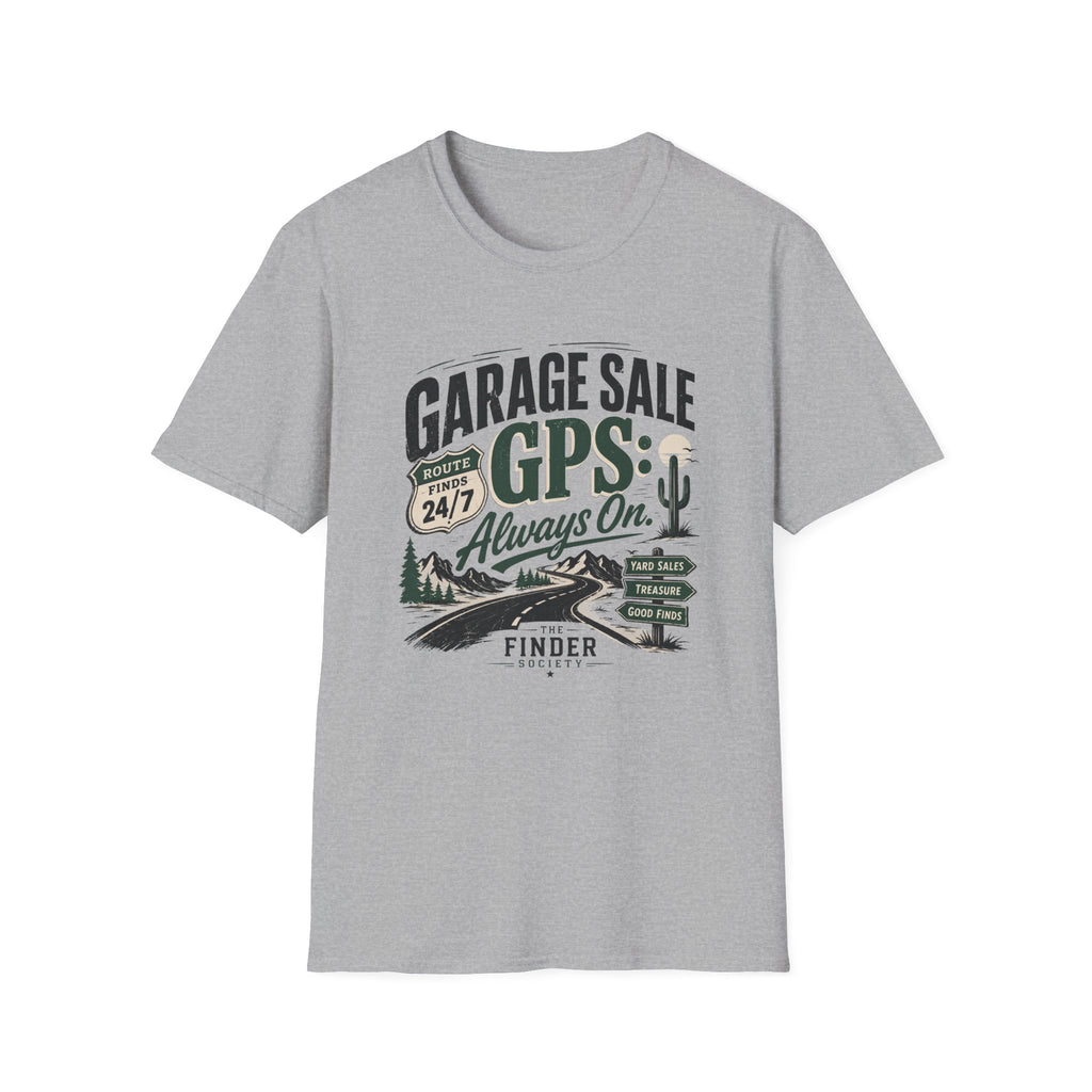 Garage Sale GPS Always On-T-Shirt