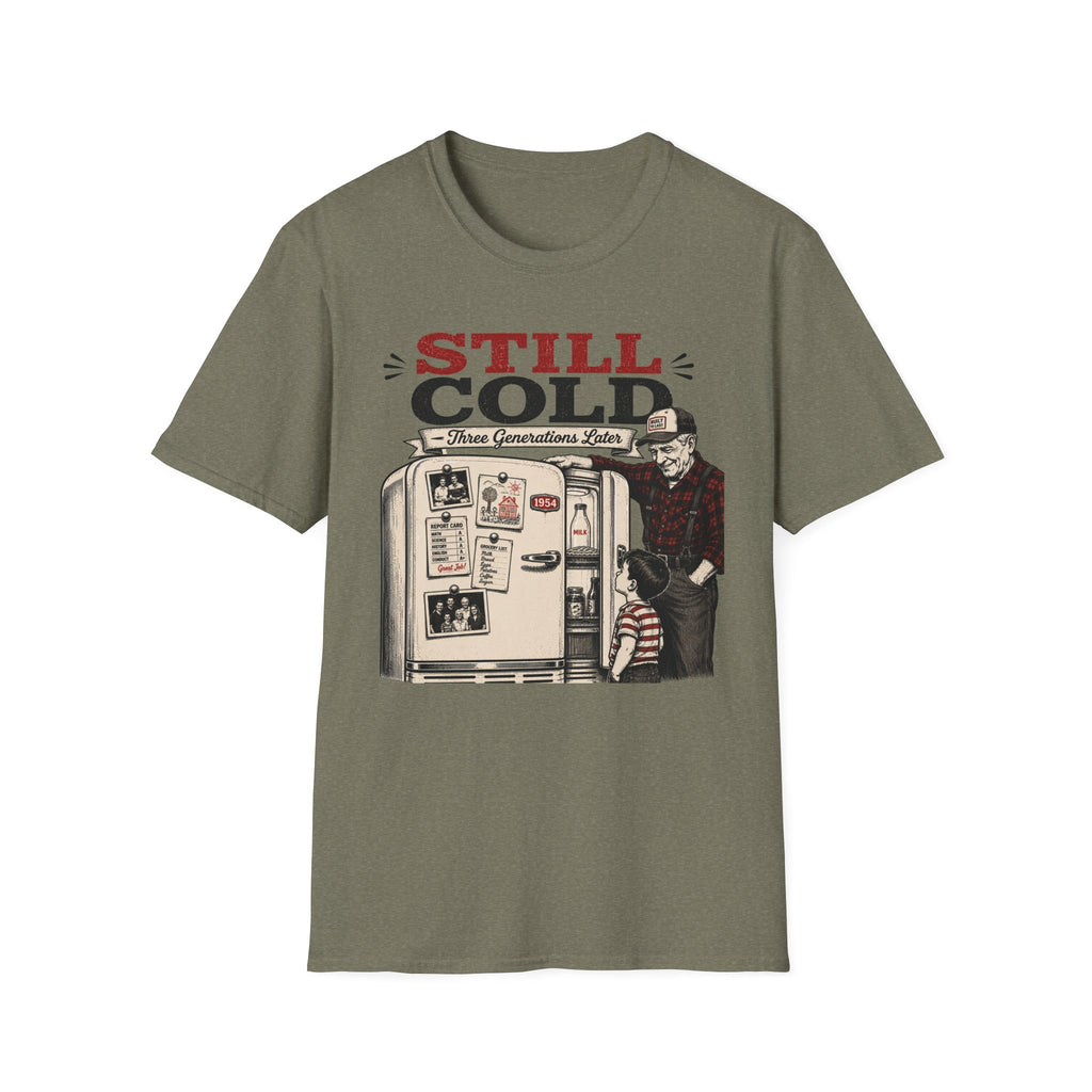 Still Cold -T-Shirt