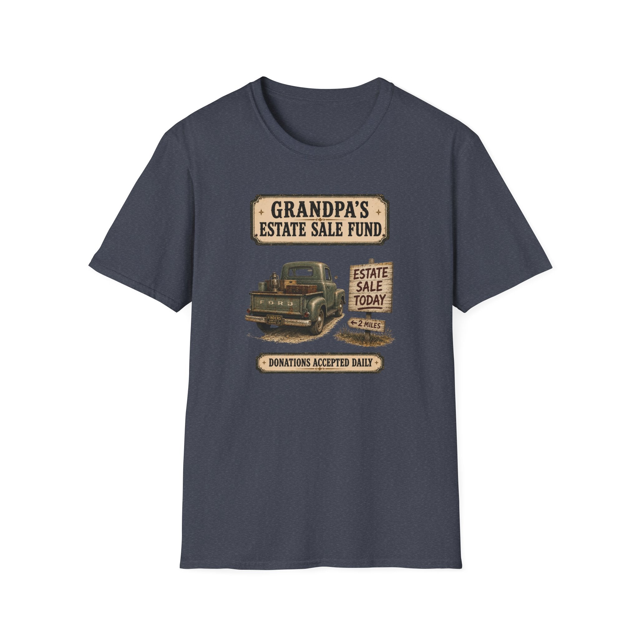 Grandpa's Estate Sale Fund -T-Shirt