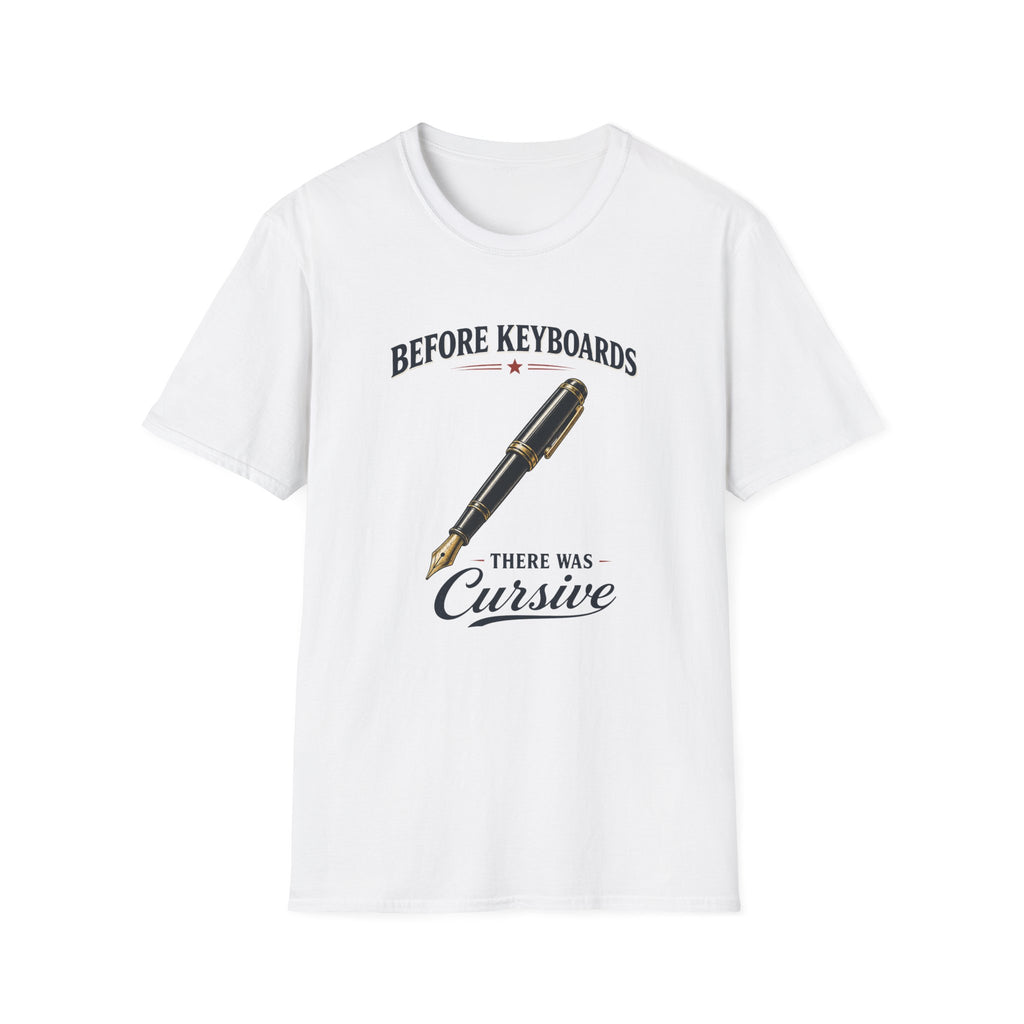 Before Keyboards There Was Cursive-T-Shirt