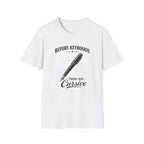 Before Keyboards There Was Cursive-T-Shirt