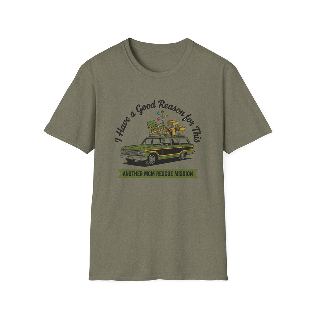 I Have A Good Reason For This -MCM- T-Shirt