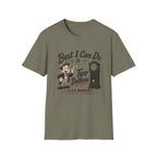 Best I Can Do Is Two Dollars-T-Shirt