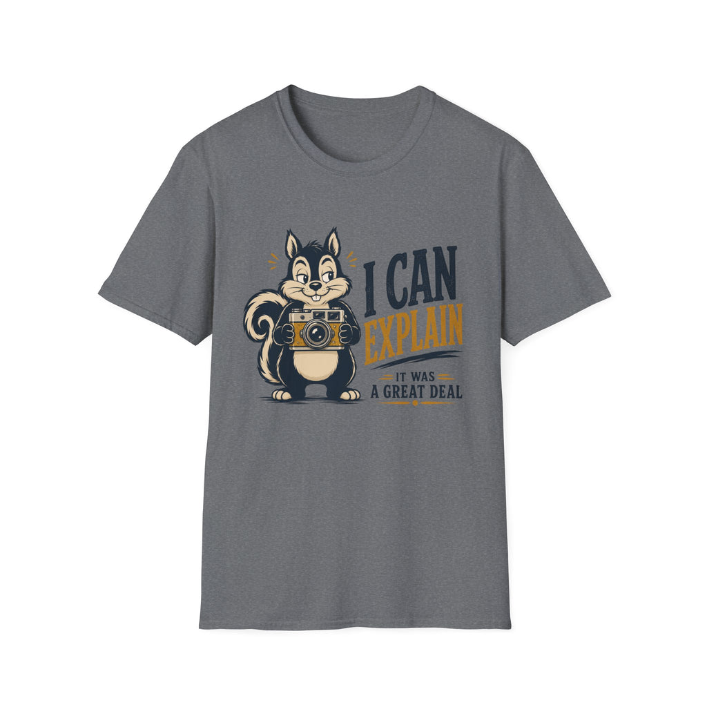 I Can Explain It Was A Great Deal -T-Shirt