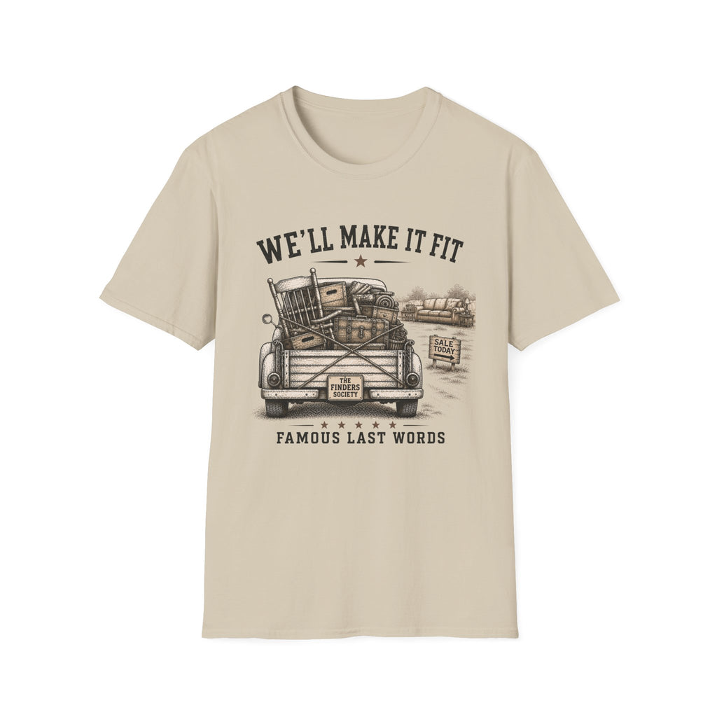 We'll Make It Fit Famous Last Words -T-Shirt
