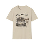 We'll Make It Fit Famous Last Words -T-Shirt