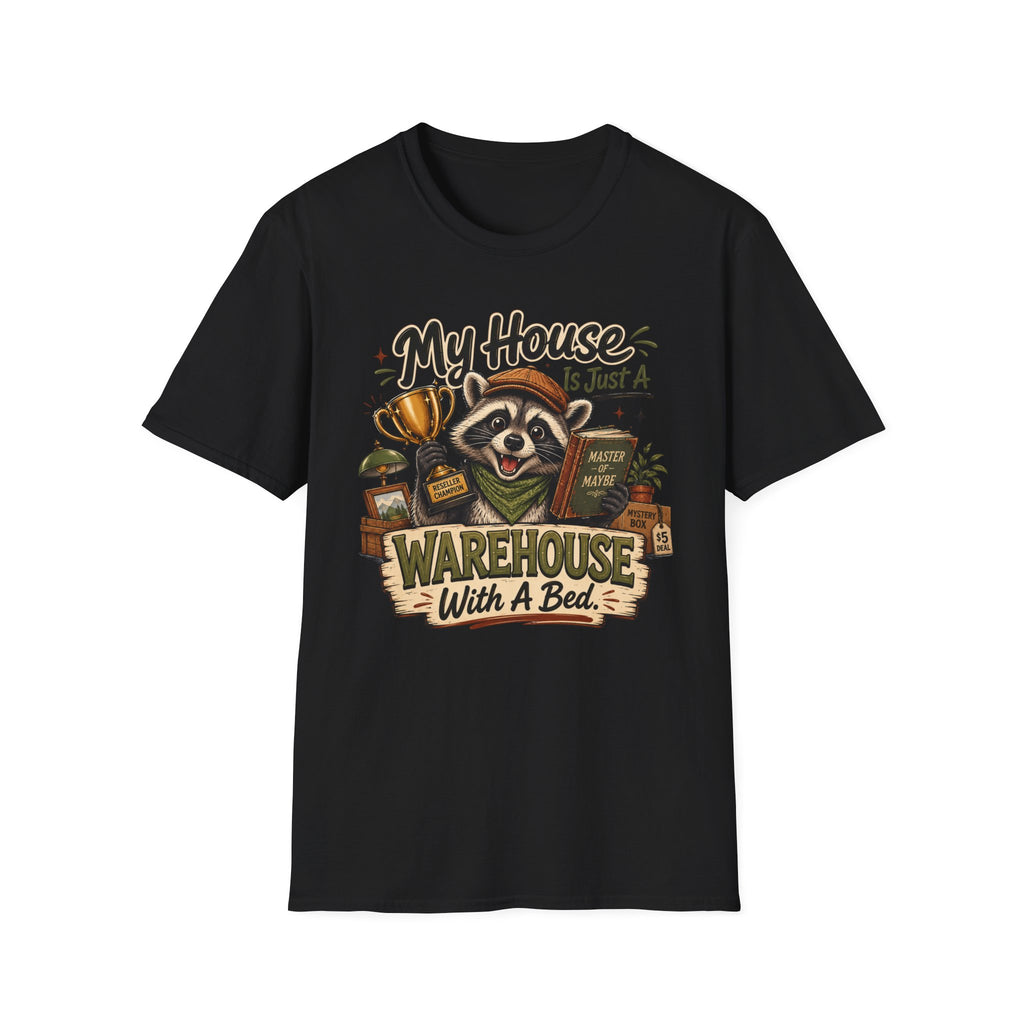 My House Is Just A Warehouse-T-Shirt