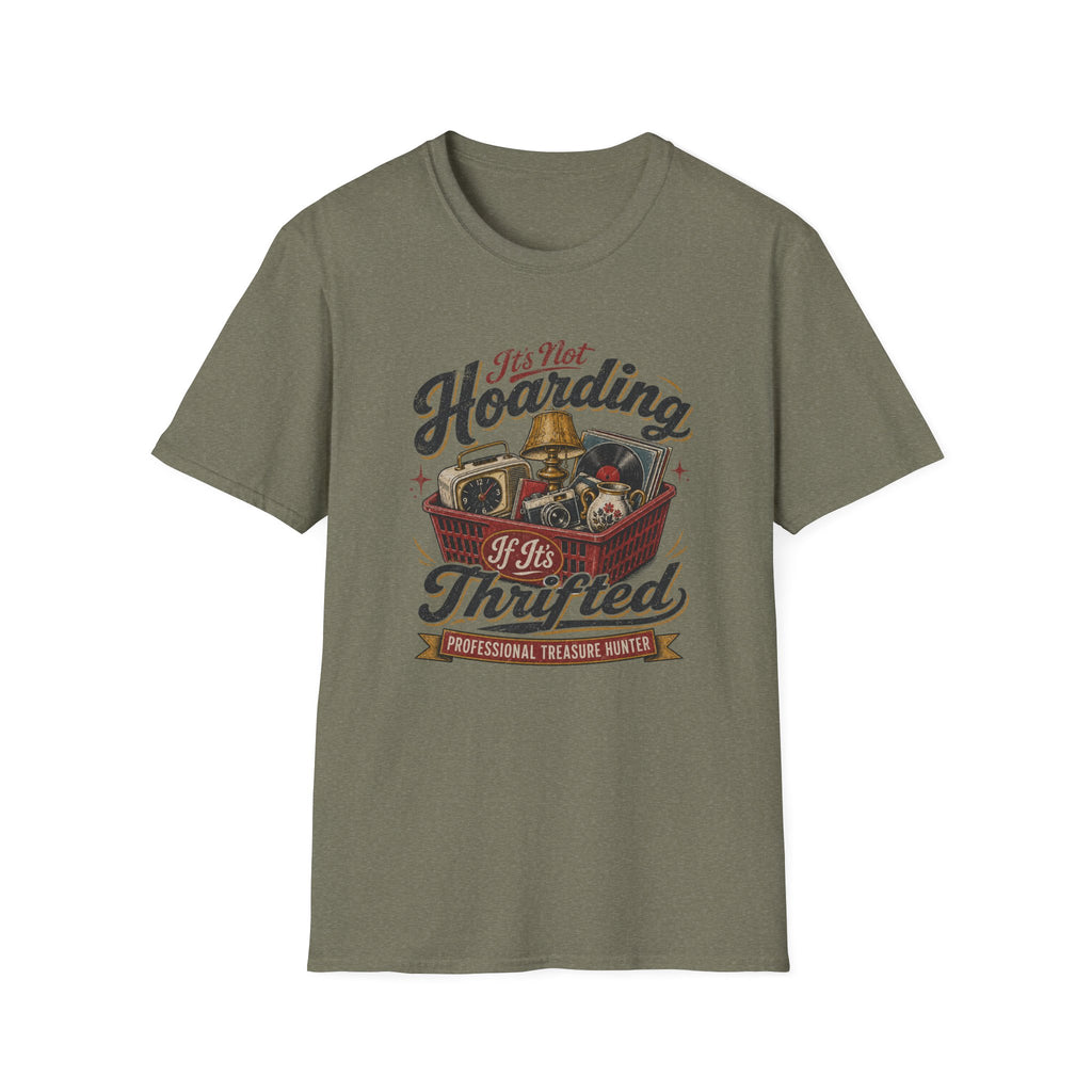 It's Not Hoarding If It's Thrifted -T-Shirt