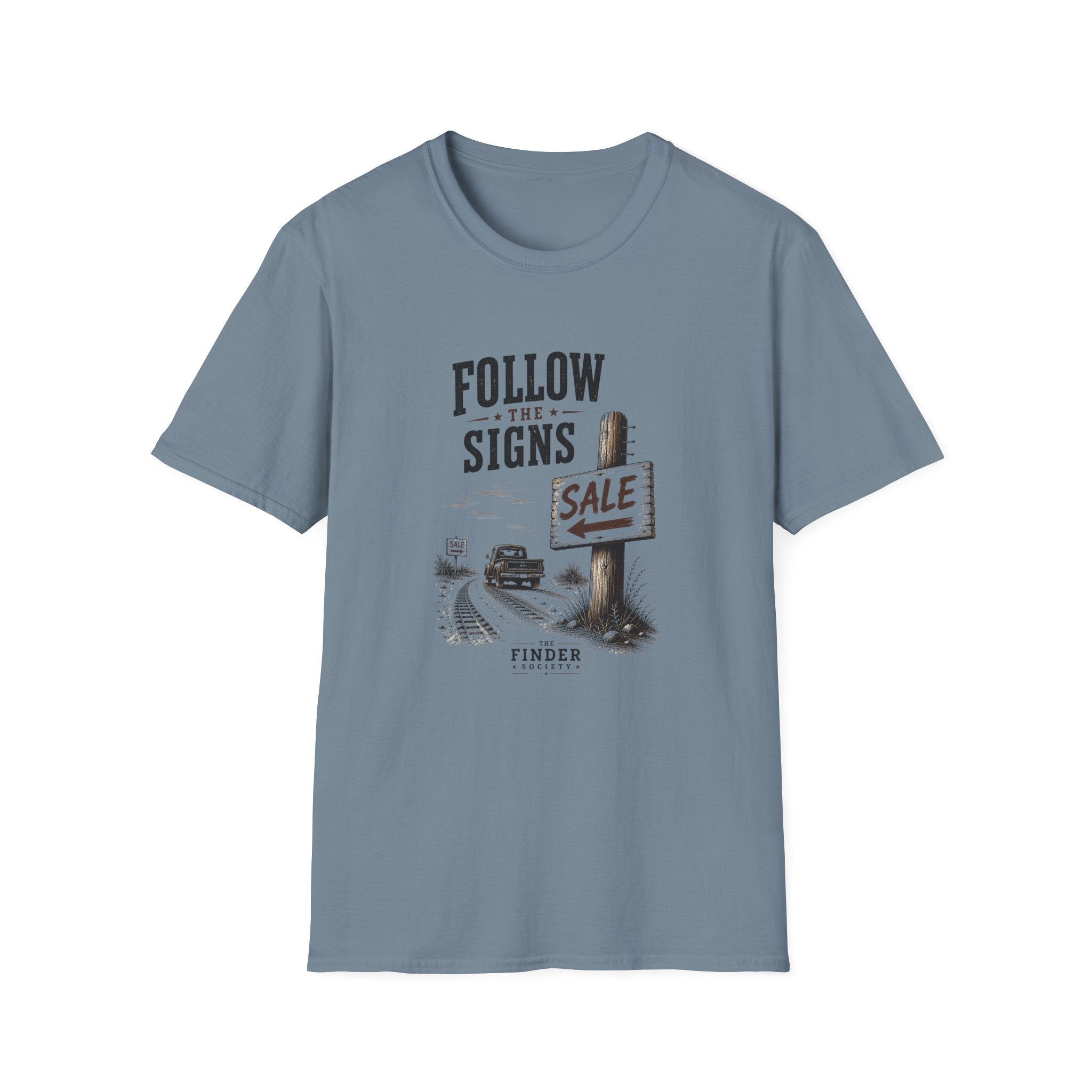 Follow The Signs -T-Shirt