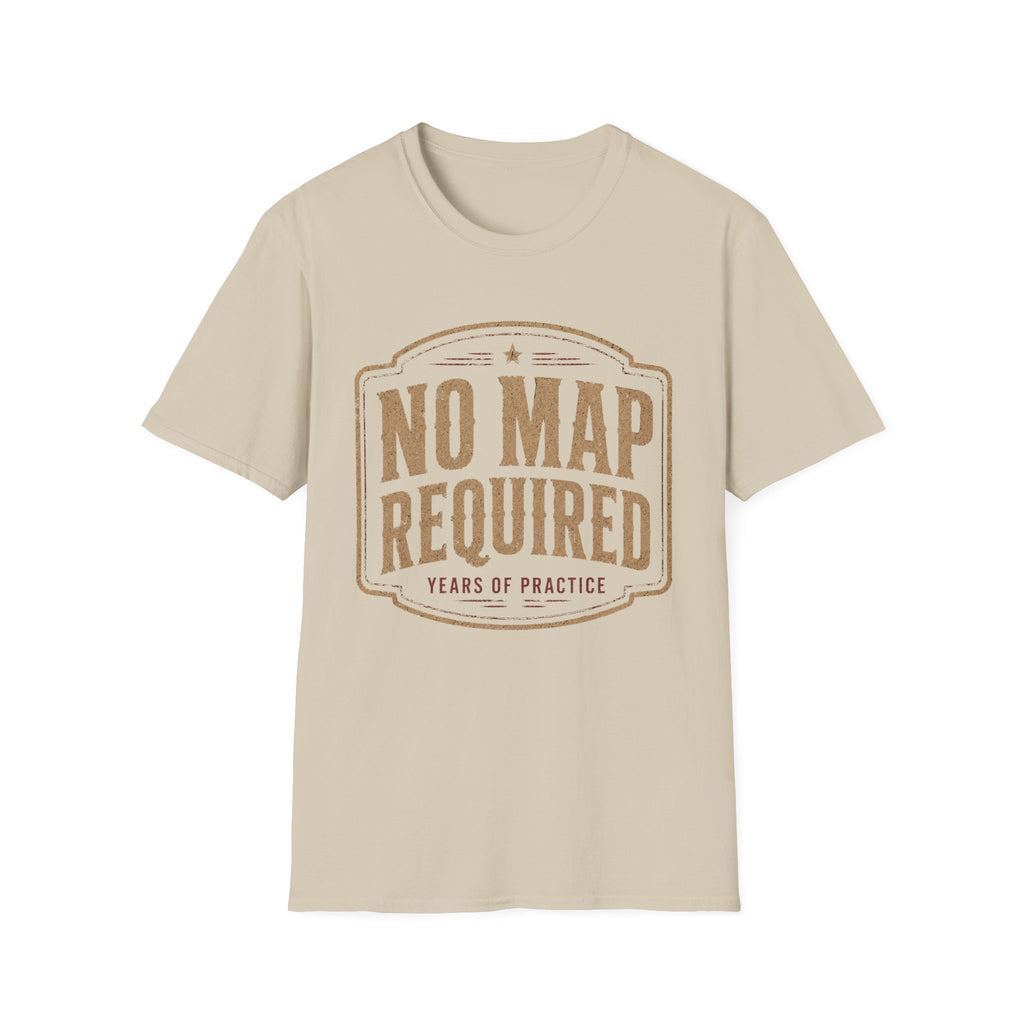 No Map Required Years Of Practice -T-Shirt
