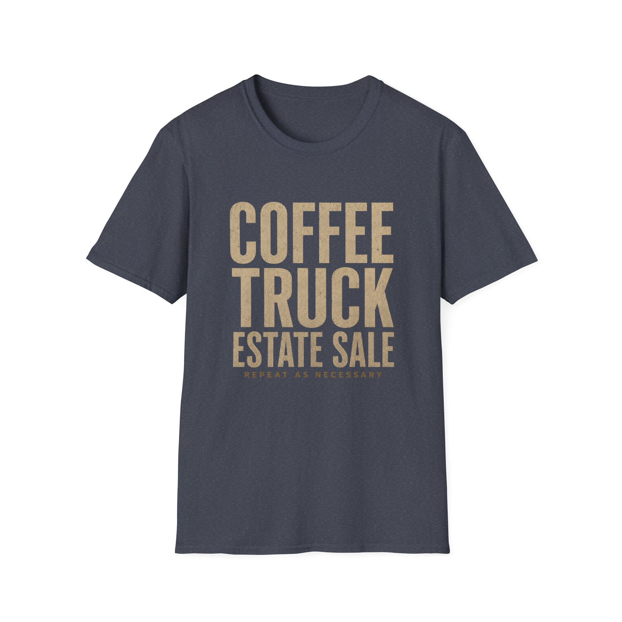 Coffee Truck Estate Sale Repeat As Necessary -T-Shirt