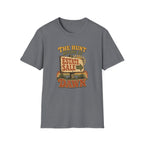 The Hunt Begins at Dawn-T-Shirt