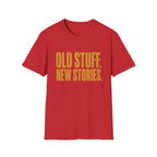 Old Stuff New Stories-T-Shirt