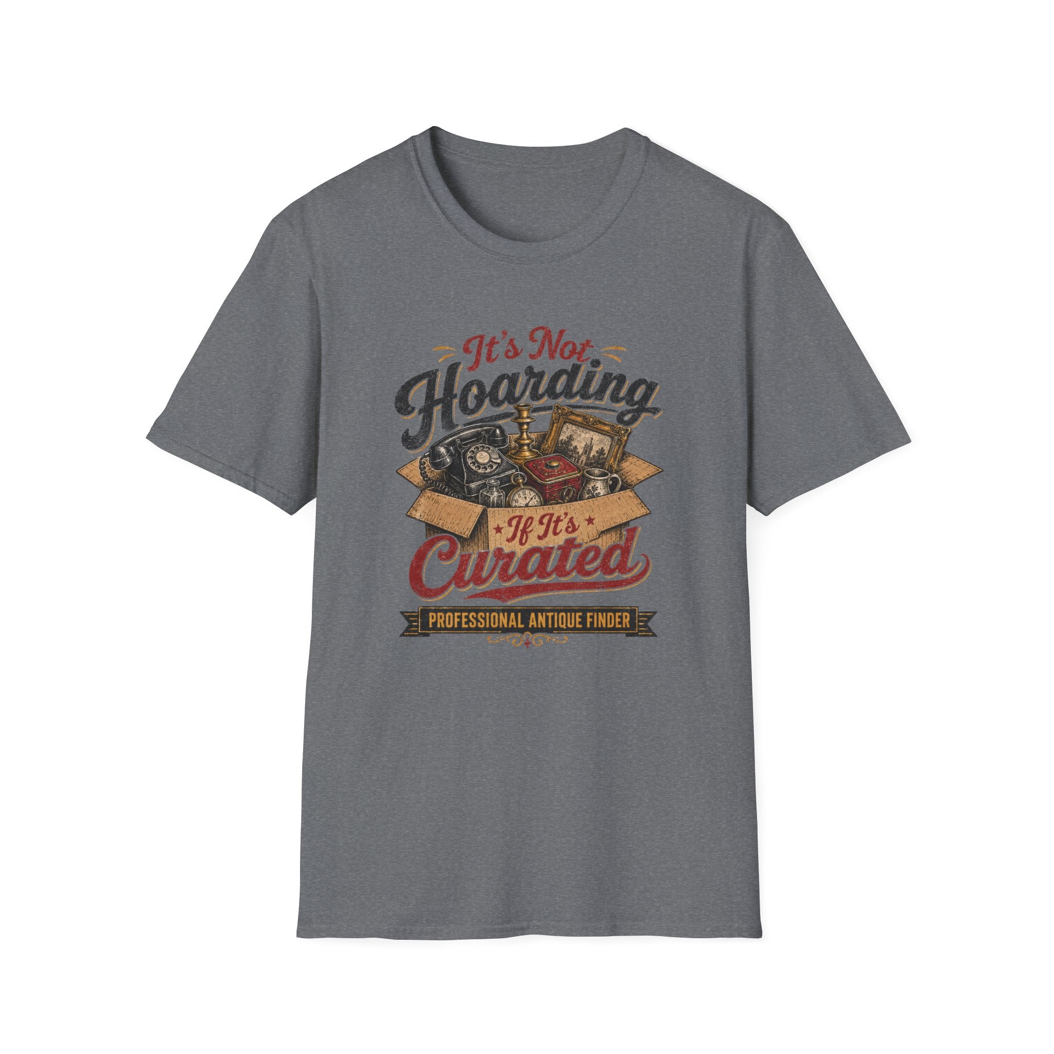 It's Not Hoarding If It's Curated-T-Shirt