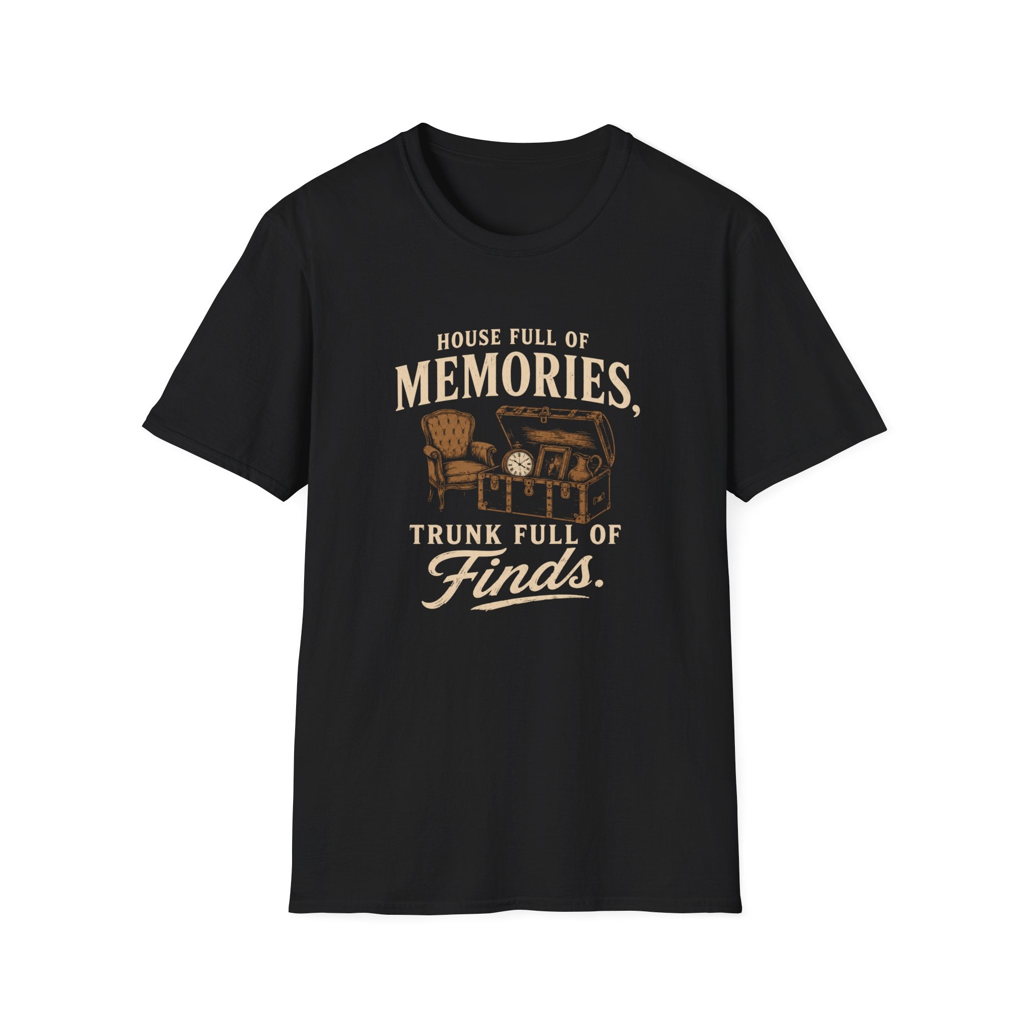 House Full of Memories Trunk Full of Finds-T-Shirt
