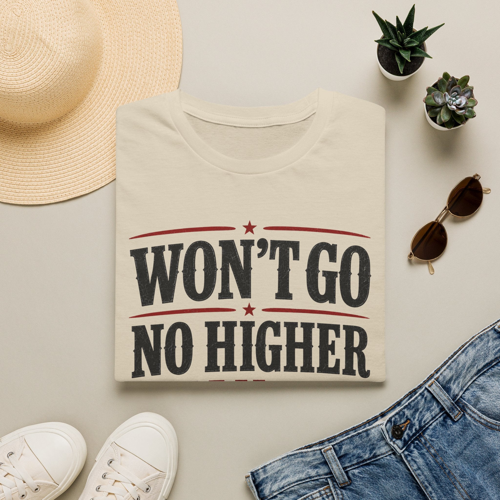 Won't Go No Higher Than-Gavel-T-Shirt